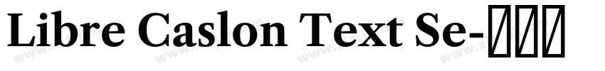 Libre Caslon Text Se字体转换